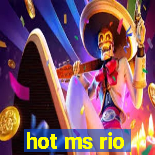 hot ms rio